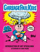 Book cover of: Garbage Pail Kids: 40th Anniversary Edition