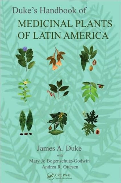 Book cover of: Duke's Handbook of Medicinal Plants of Latin America. By: James A. Duke