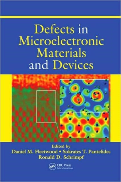 Book cover of: Defects in Microelectronic Materials and Devices. By: Daniel Fleetwood