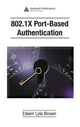 Book cover of: 802.1X Port-Based Authentication. By: Edwin Lyle Brown