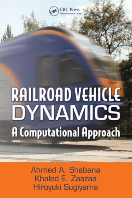 Book cover of: Railroad Vehicle Dynamics. By: Ahmed A. Shabana