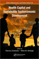 Book cover of: Health Capital and Sustainable Socioeconomic Development. By: Patricia A. Cholewka