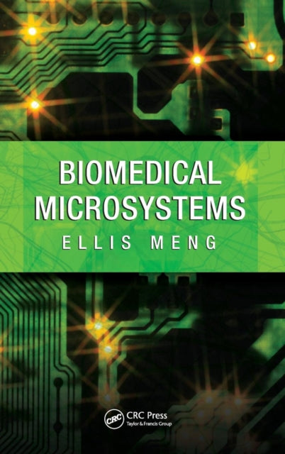 Book cover of: Biomedical Microsystems. By: Ellis Meng