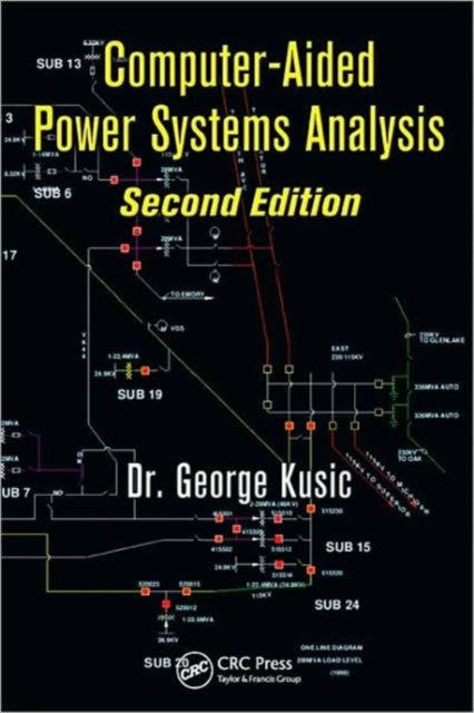 Book cover of: Computer-Aided Power Systems Analysis. By: George Kusic, George L. Kusic