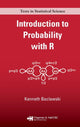 Book cover of: Introduction to Probability with R. By: Kenneth P. Baclawski