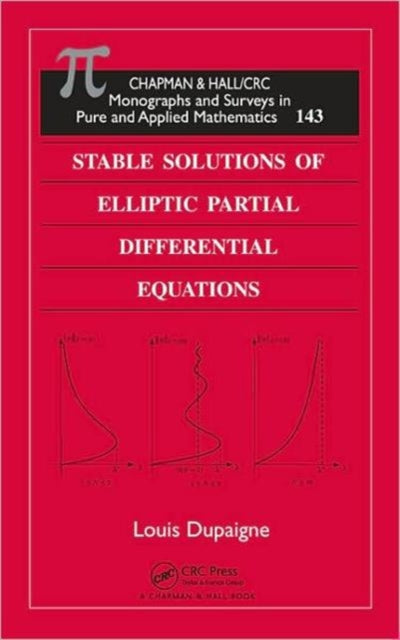 Book cover of: Stable Solutions of Elliptic Partial Differential Equations. By: Louis Drupaigne, Louis Dupaigne