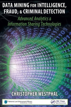Data Mining for Intelligence, Fraud & Criminal Detection