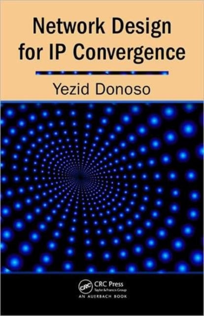 Book cover of: Network Design for IP Convergence. By: Yezid Donoso
