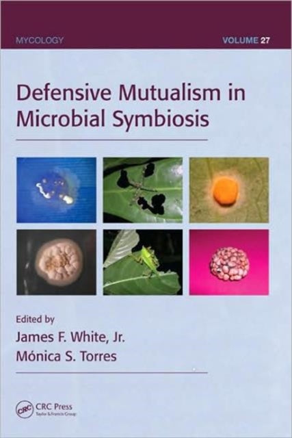 Book cover of: Defensive Mutualism in Microbial Symbiosis. By: James F. White