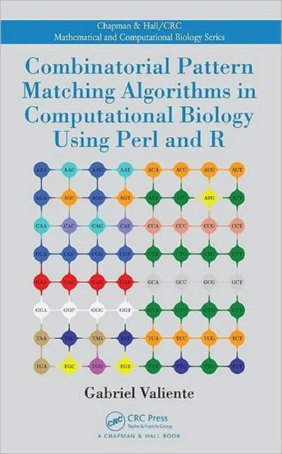 Book cover of: Combinatorial Pattern Matching Algorithms in Computational Biology Using Perl and R. By: Gabriel Valiente