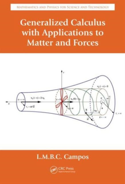 Generalized Calculus with Applications to Matter and Forces