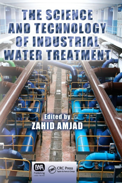 Book cover of: Science and Technology of Industrial Water Treatment. By: Zahid Amjad