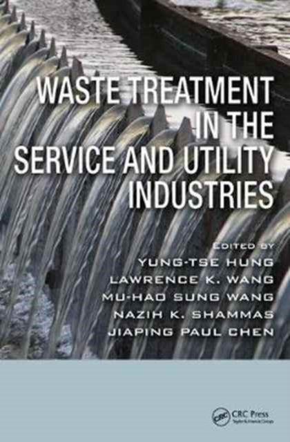 Book cover of: Waste Treatment in the Service and Utility Industries