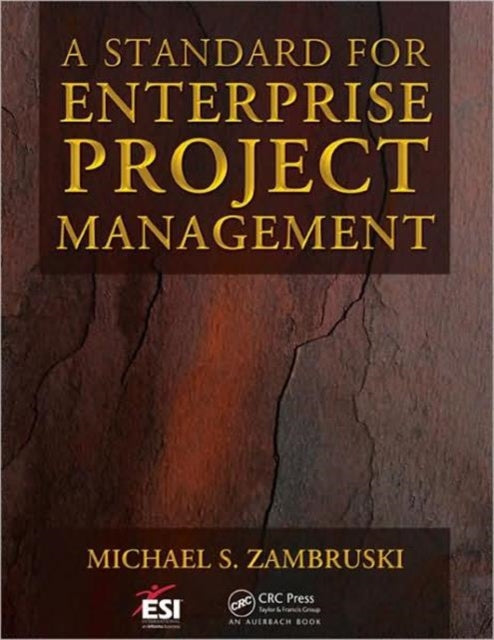 Book cover of: Standard for Enterprise Project Management. By: Michael S. Zambruski