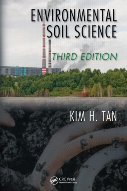 Book cover of: Environmental Soil Science. By: Kim H. Tan