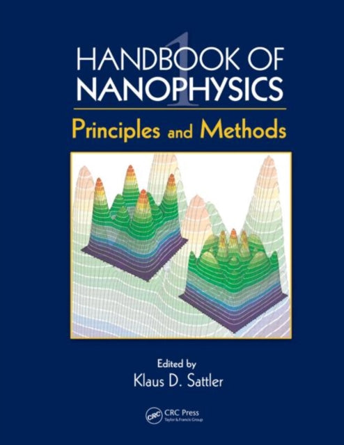 Book cover of: Handbook of Nanophysics. By: Klaus D. Sattler
