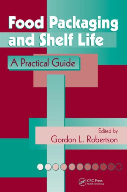 Book cover of: Food Packaging and Shelf Life. By: Gordon L. Robertson
