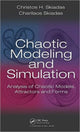 Book cover of: Chaotic Modelling and Simulation. By: Christos H. Skiadas