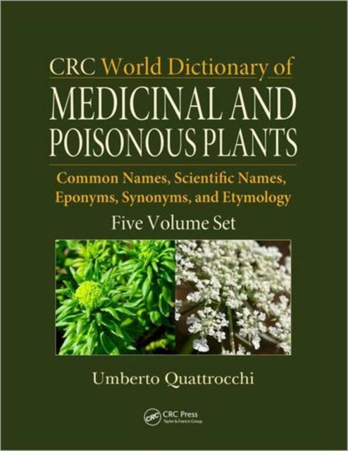 Book cover of: CRC World Dictionary of Medicinal and Poisonous Plants. By: Umberto Quattrocchi
