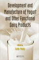 Book cover of: Development and Manufacture of Yogurt and Other Functional Dairy Products. By: Fatih Yildiz