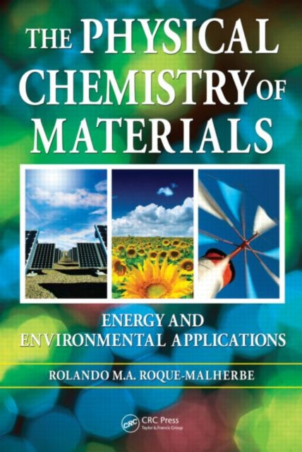 Book cover of: Physical Chemistry of Materials. By: Rolando M. A. Roque-Malherbe