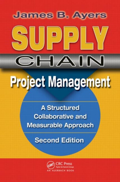Book cover of: Supply Chain Project Management.. By: James B. Ayers