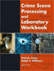 Book cover of: Crime Scene Processing and Laboratory Workbook. By: Patrick Jones