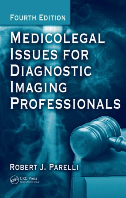 Book cover of: Medicolegal Issues for Diagnostic Imaging Professionals. By: R. J. Parelli