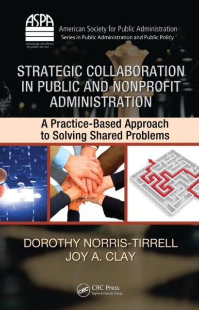 Book cover of: Strategic Collaboration in Public and Nonprofit Administration. By: Dorothy Norris-Tirrell