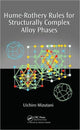 Book cover of: Hume-Rothery Rules for Structurally Complex Alloy Phases. By: U. Mizutani