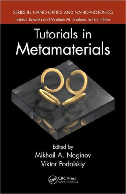 Book cover of: Tutorials in Metamaterials. By: Mikhail A. Noginov