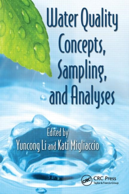 Book cover of: Water Quality Concepts, Sampling, and Analyses. By: Yuncong Li