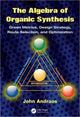 Book cover of: Algebra of Organic Synthesis. By: John Andraos