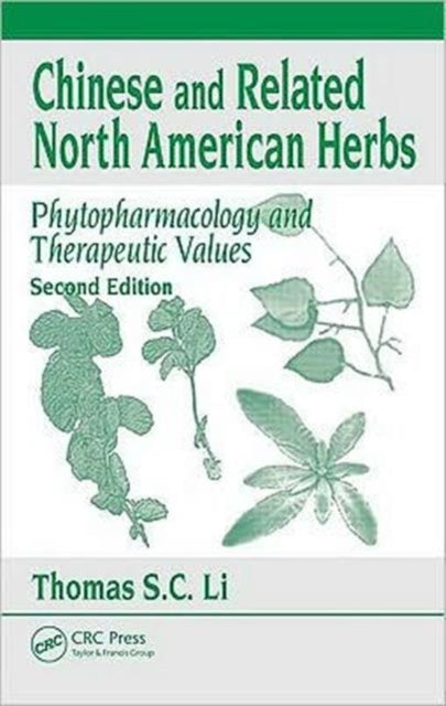 Book cover of: Chinese & Related North American Herbs. By: Thomas S. C. Li