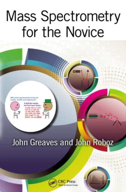 Book cover of: Mass Spectrometry for the Novice. By: John Roboz