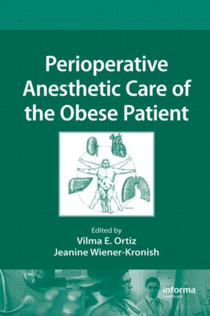 Book cover of: Perioperative Anesthetic Care of the Obese Patient. By: Jeanine P. Wiener-Kronish