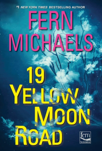 Book cover of: 19 Yellow Moon Road. By: Fern Michaels