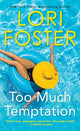 Book cover of: Too Much Temptation. By: Lori Foster