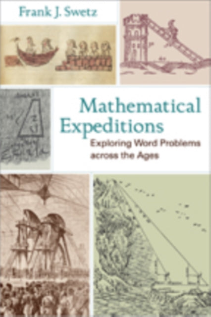 Book cover of: Mathematical Expeditions. By: Frank Swetz