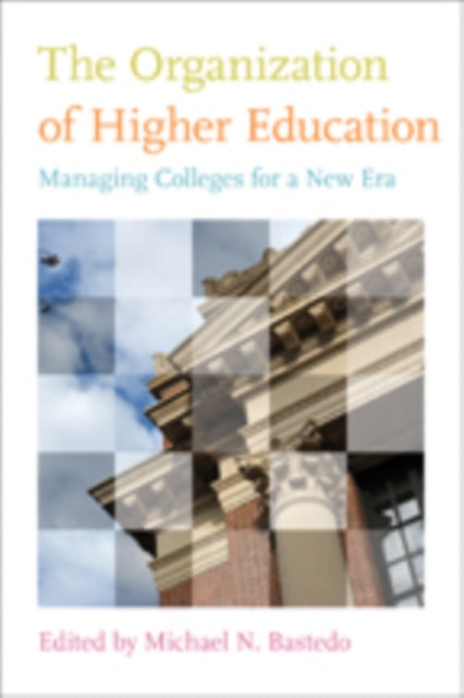 Book cover of: Organization of Higher Education. By: Michael N. Bastedo