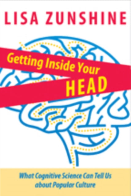 Book cover of: Getting Inside Your Head. By: Lisa Zunshine