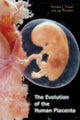 Book cover of: Evolution of the Human Placenta. By: Michael L. Power