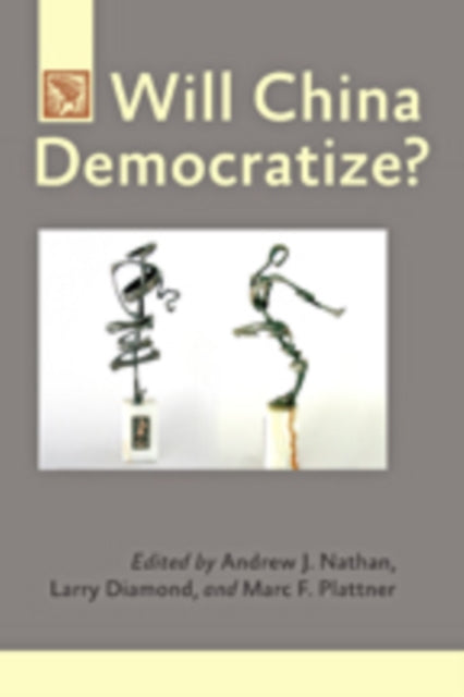 Book cover of: Will China Democratize?. By: Andrew J. Nathan