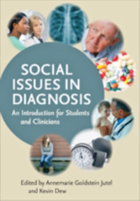 Book cover of: Social Issues in Diagnosis. By: Annemarie Jutel
