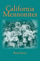 Book cover of: California Mennonites. By: Brian Froese