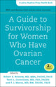 Book cover of: Guide to Survivorship for Women Who Have Ovarian Cancer. By: Robert E. Bristow
