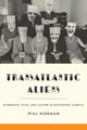 Book cover of: Transatlantic Aliens. By: Will Norman