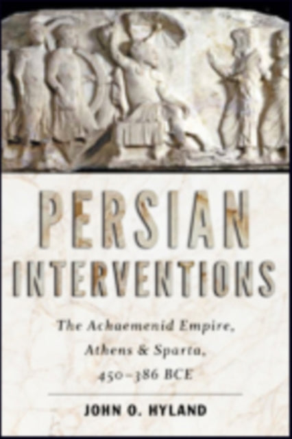 Book cover of: Persian Interventions. By: John O. Hyland