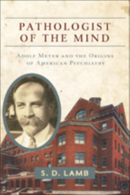 Book cover of: Pathologist of the Mind. By: S. D. Lamb