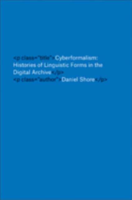 Book cover of: Cyberformalism. By: Daniel Shore
